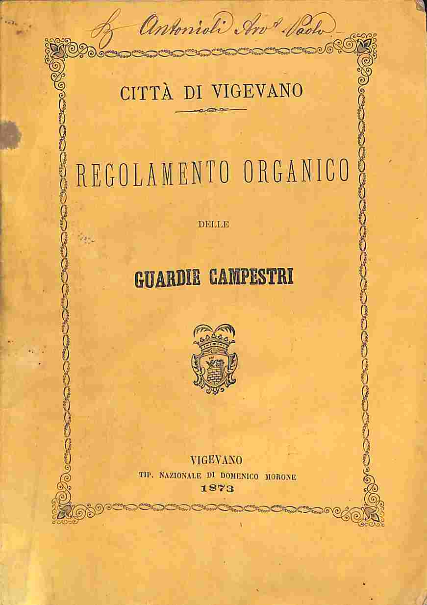 Città di Vigevano. Regolamento organico delle guardie campestri